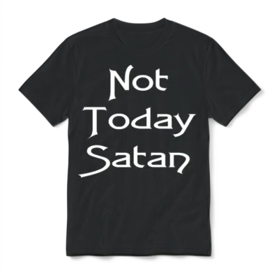 Not Today Satan Shirt Women Christian Shirts Gift Unisex T-Shirt - Black