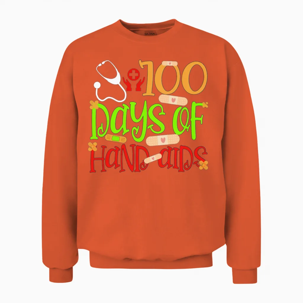 Funny 100 Days of Hand Aids,happy Nurse 100th Unisex Sweatshirt in Orange