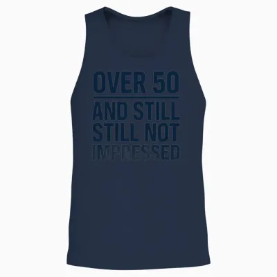Funny Over 50 Not Impressed Sarcastic Quote Unisex Tank Top - Navy