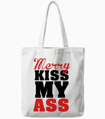 Merry Kiss My Ass Tote Bags - White