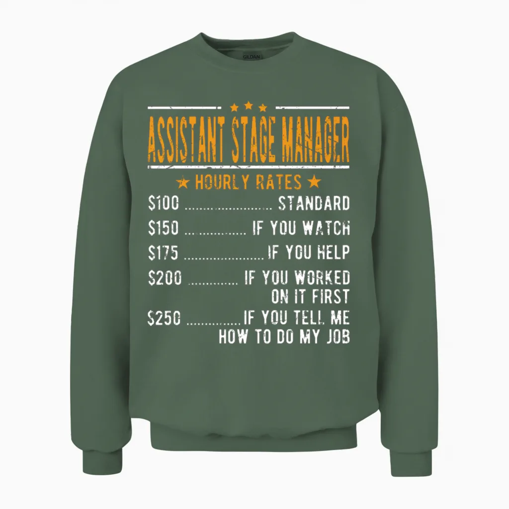 Assistant Stage Manager Hourly Rates Unisex Sweatshirt in Military Green
