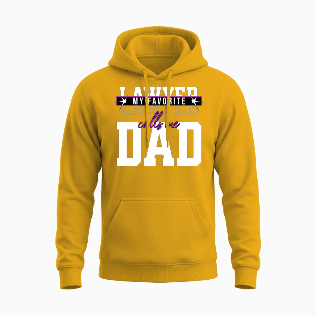 My Favorite Lawyer Calls Me Dad Funny Parents Unisex Hoodie in Gold