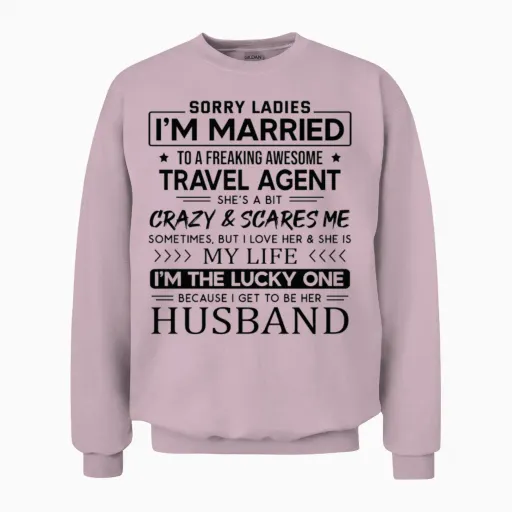 Travel Agent Funny Saying for Husband Unisex Sweatshirt in Light Pink