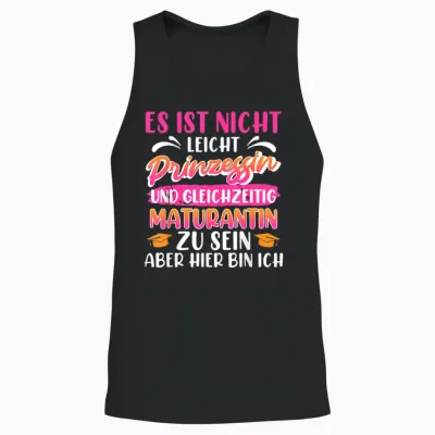 Maturantin Nicht Leicht Prinzessin Und Maturantin Matura Unisex Tank Top - Black