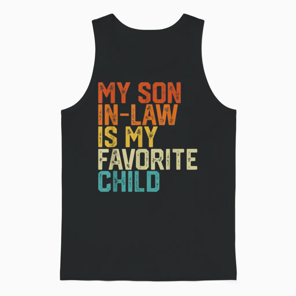 My Son in Law Is My Favorite Child Funny Retro Vintage Unisex Tank Top in Black
