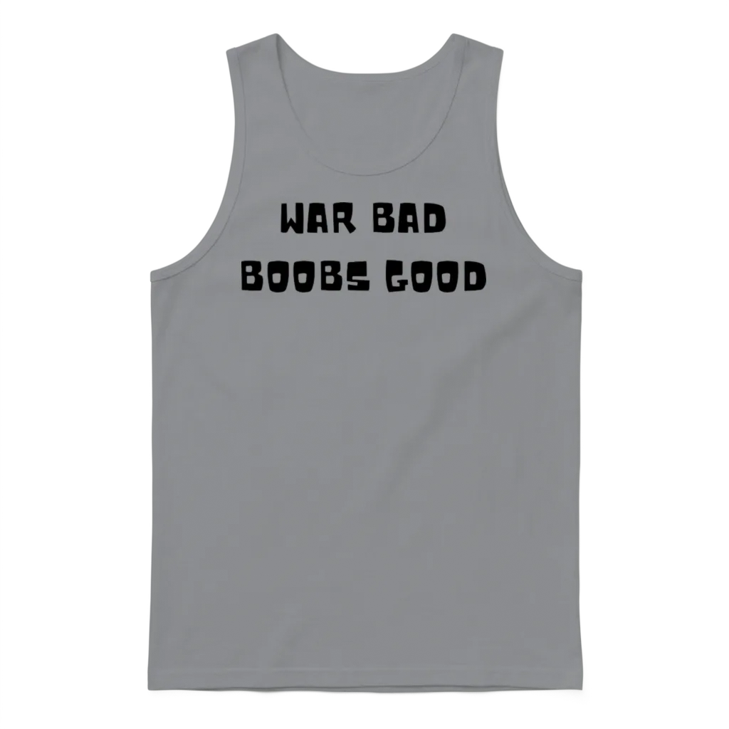 War Bad Boobs Good Unisex Tank Top - Sport Grey