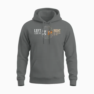 Brain Left I Love Pi Right Did Someone Say Pie Pi Unisex Hoodie - Graphite Heather