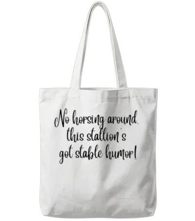 No Horsing Around This Stallion S Got Stable Humor Tote Bags - White