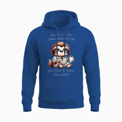Heute Ist Ein Wunderbarer Tag Um Mich in Ruhe Zu Lassen Unisex Hoodie - Royal