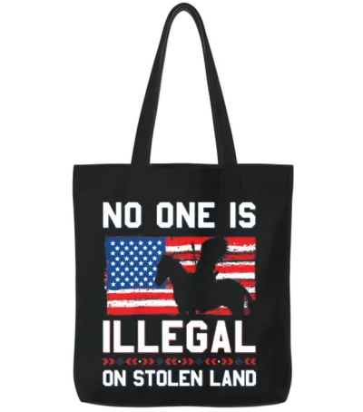 No One Is Illegal on Stolen Land Native Americans Tote Bags - Black
