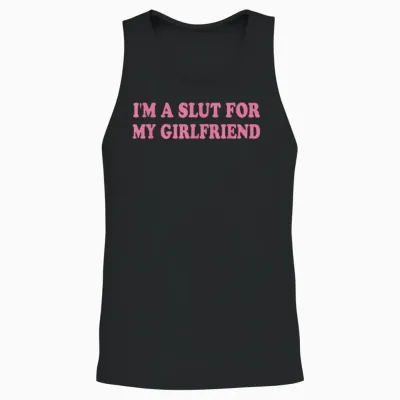Ich Bin Eine Schlampe Für Meine Freundin, Valentinstag Unisex Tank Top - Black
