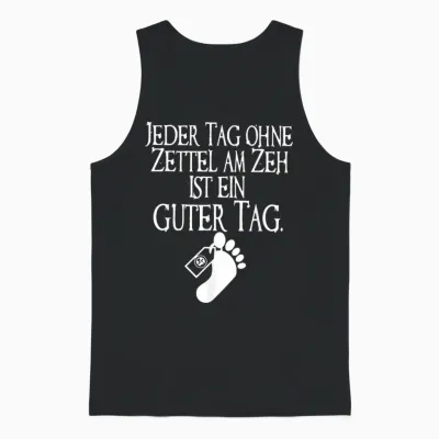Jeder Tag Ohne Zettel Am Zeh Ist Ein Guter Tag Unisex Tank Top - Black