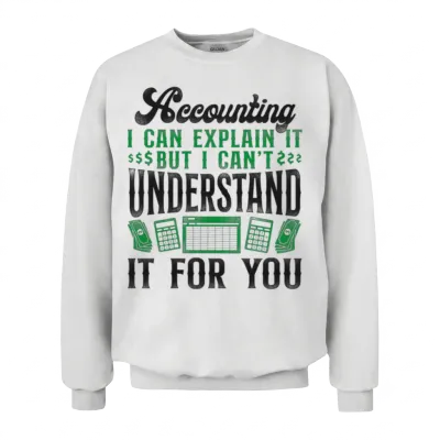 Accountant Bookkeeper Accounting Unisex Sweatshirt - White