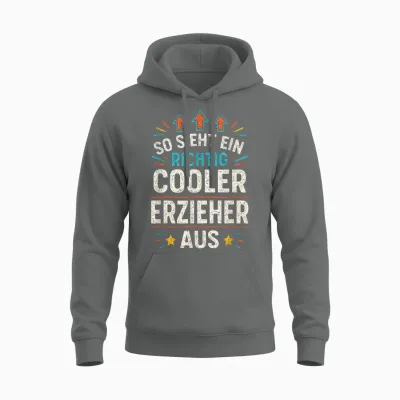 So Sieht Ein Richtig Cooler Erzieher Aus Unisex Hoodie - Graphite Heather