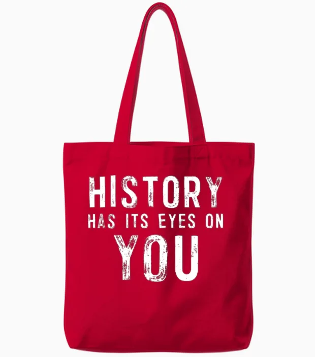 History Has Its Eyes on You Tote Bags in Red