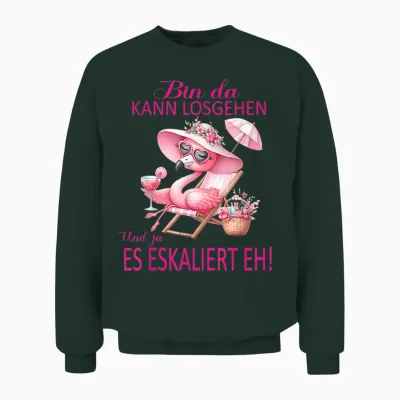 Flamingo Bin Da Kann Losgehen Und Ja Es Eskaliert Eh Kostüm Unisex Sweatshirt - Forest