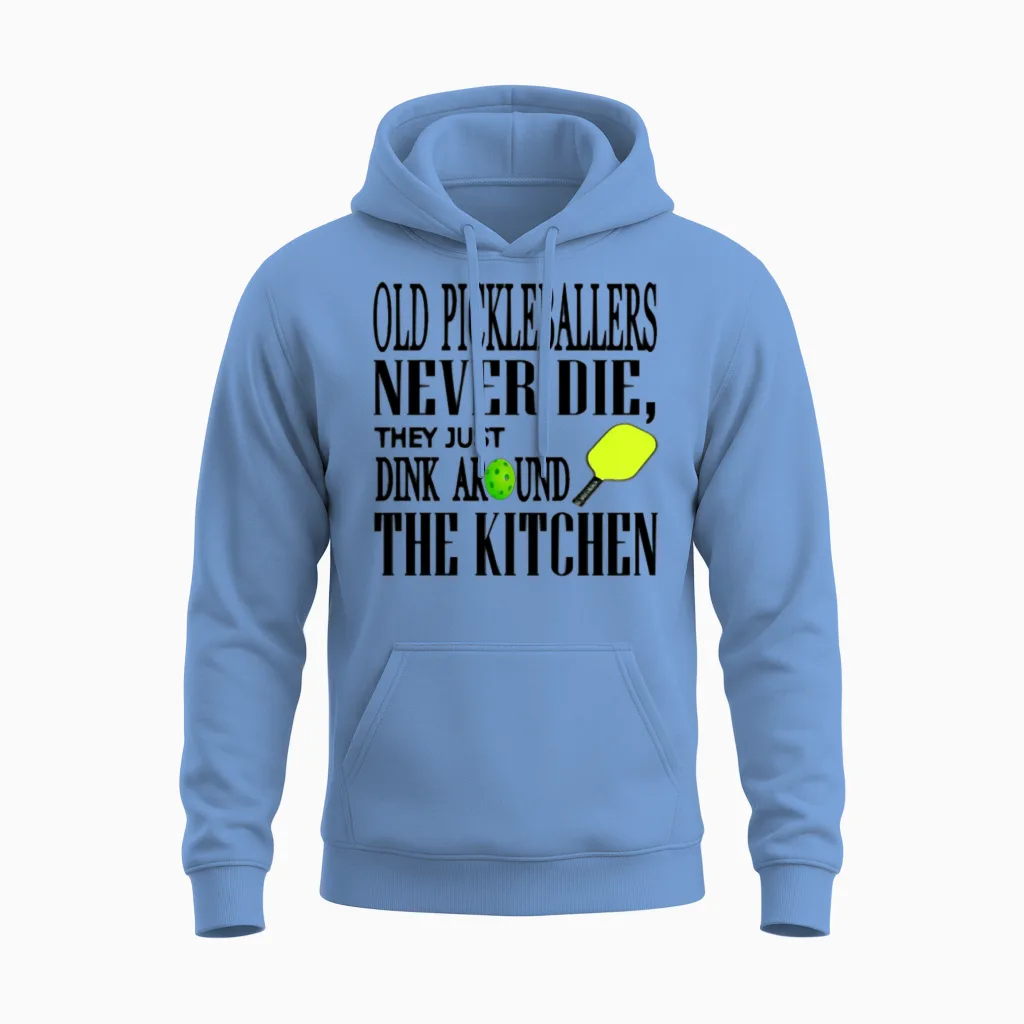 Funny Pickleball Saying Unisex Hoodie in Carolina Blue