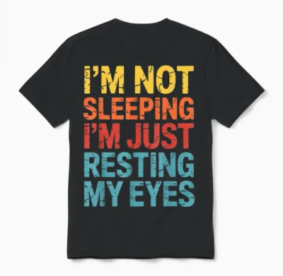 Drôle Blague Maman Papa Ne Dort Pas Je Repose Mes Yeux Unisex T-Shirt - Black
