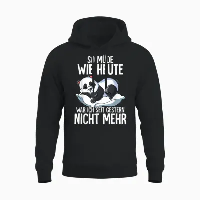 Panda T-Shirt "so Müde Wie Heute War Ich Seit Gestern Nicht Mehr ", Black Unisex Hoodie - Black