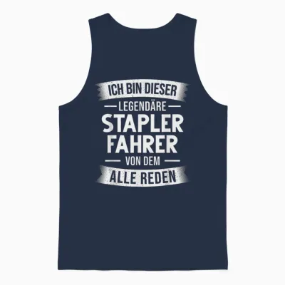 T-Shirt with German Text "gabelstapler Lagerist Ich Bin Dieser Legendäre Staplerfahrer" [german Unisex Tank Top - Navy