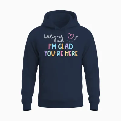 Welcome Back I'm Glad You're Here Back to School Teacher Men Women Unisex Hoodie - Navy