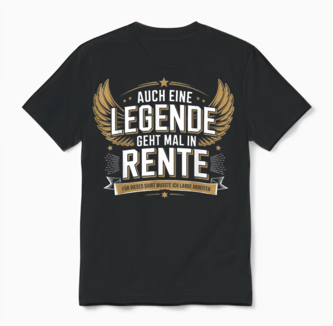 Auch Eine Legende Geht Mal in Rente Unisex T-Shirt in Black