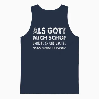T-Shirt with German Text "als Gott Mich Schuf Grinste Er" [german Language] Unisex Tank Top - Navy