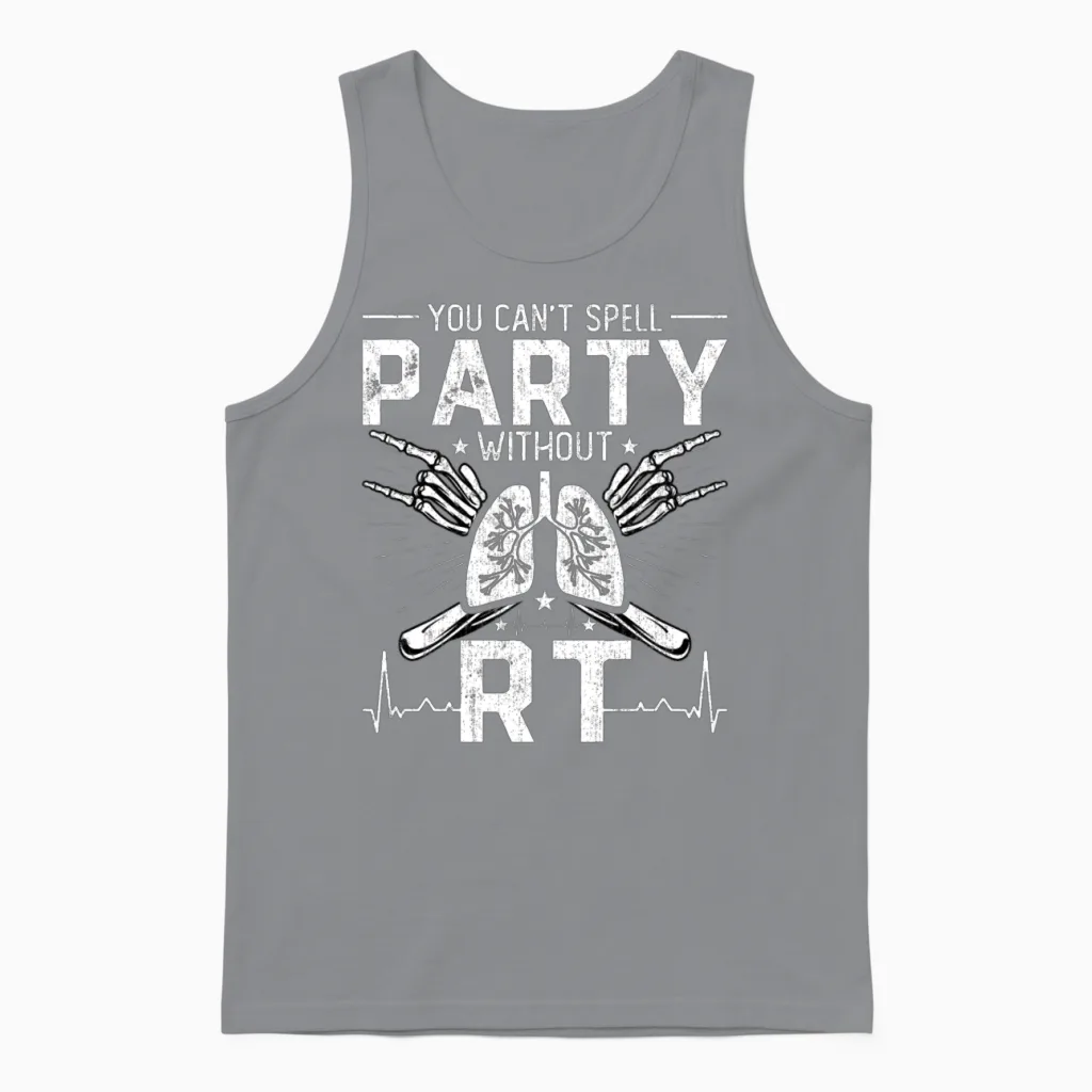 You Can't Spell Party Without Rt Funny Respiratory Unisex Tank Top in Sport Grey