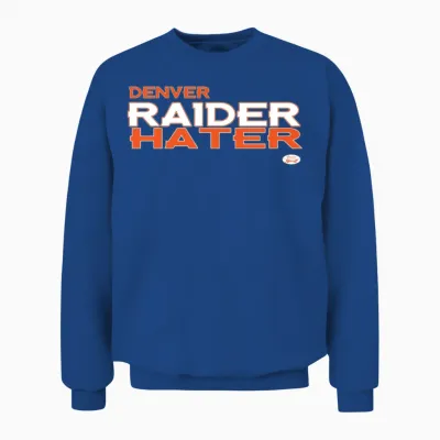 Denver Raider Hater Unisex Sweatshirt - Royal