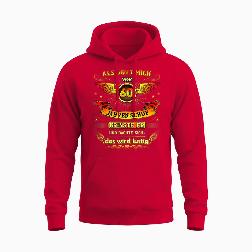 60th Birthday T-Shirt with German Text "als Gott Mich Vor 60 Jahre Schuf Grinse Er 60th, Black Unisex Hoodie in Red
