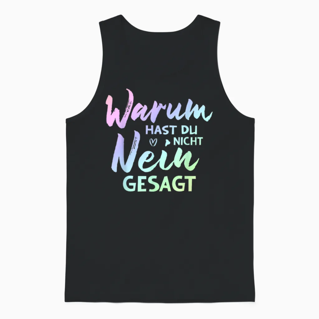 Warum Hast Du Nicht Nein Gesagt - Musik Schlager Unisex Tank Top in Black