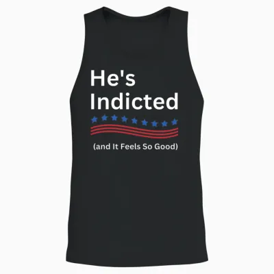 He's Indicted and It Feels So Good Unisex Tank Top - Black