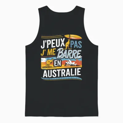 Je Peux Pas Je Me Barre in Australia Australian Funny Gift T-Shirt, Black, S Unisex Tank Top - Black