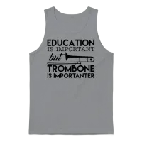 Education Is Important but Trombone Unisex Tank Top - Sport Grey – 1