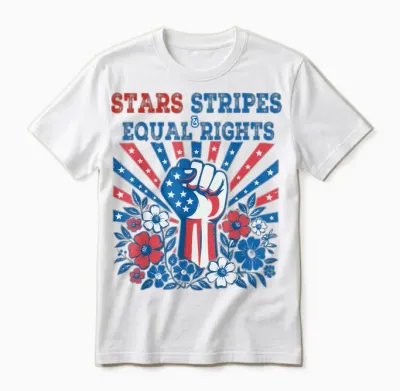 Stars Stripes and Equal Rights 4th July Patriotic Activist Unisex T-Shirt - White