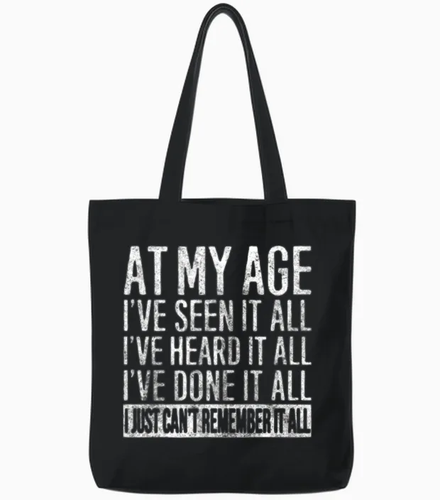 At My Age Tote Bags in Black