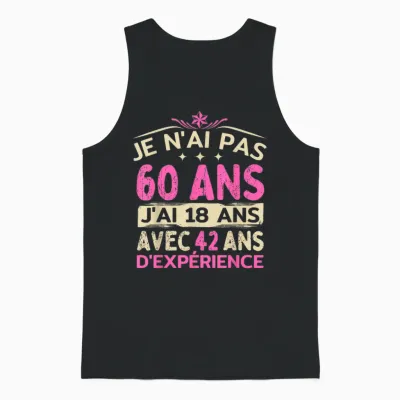 60 Years Old Woman 1964 Funny Birthday Gift I Dont Have 60 T Shirt, Black Unisex Tank Top - Black