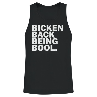 Bicken Back Being Bool Unisex Tank Top - Black