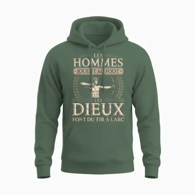 Les Hommes Jouent Au Foot Les Dieux Font Du Tir a L Arc Unisex Hoodie - Military Green