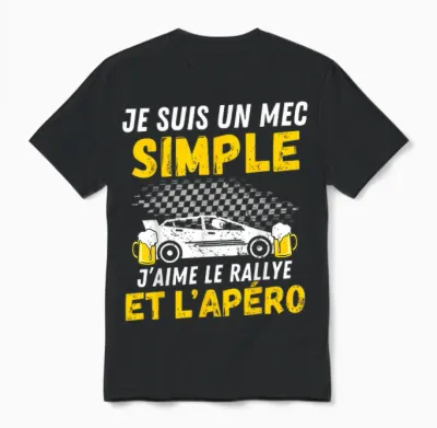 Simple Guy I Love Rally and Aperitif Funny Man Automobile T-Shirt, Black, S Unisex T-Shirt - Black