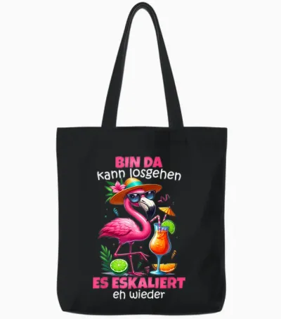 T-Shirt "bin Da Kann Losgehen Es Escaliert Eh - Flamingo Malle [german Language], Black Tote Bags - Black