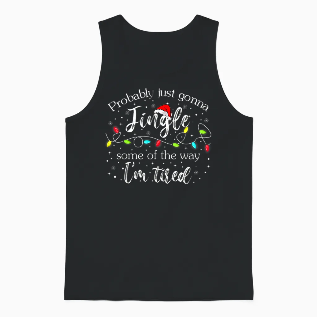 Christmas Lights Probably Just Gonna Jingle Some of the Way Unisex Tank Top in Black