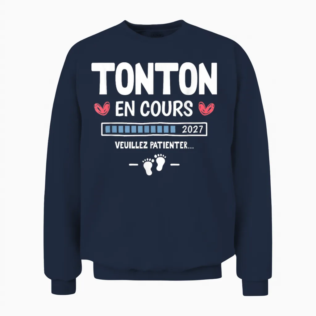 Tonton En Cours 2027 Annonce Bébé Tu Vas être Futur Tonton Unisex Sweatshirt in Navy