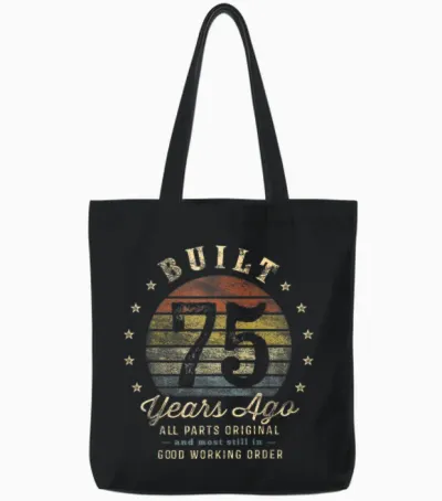 Built 75 Years Ago - All Parts Original Gifts 75th Birthday Tote Bags - Black