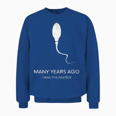 Many Years Ago I Was the Fastest Humorous Design Unisex Sweatshirt - Royal