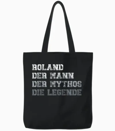 Herren Roland Der Mann Der Mythos Die Legende Tote Bags - Black