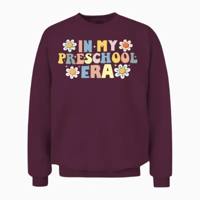 In My Preschool Era Unisex Sweatshirt - Maroon