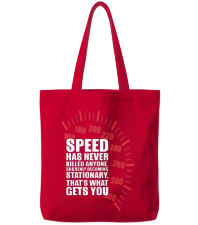 Speed Has Never Killed Anyone Suddenly Tote Bags - Red