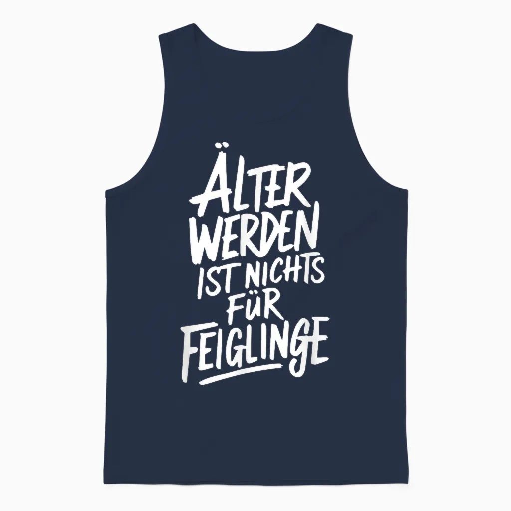 älter Werden Ist Nichts Für Feiglinge T-Shirt, Black Unisex Tank Top in Navy
