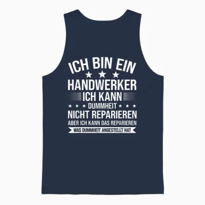 Ich Bin Ein Handwerker Ich Kann Dummheit Arbeiter Unisex Tank Top - Navy